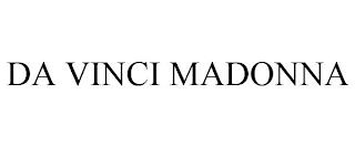 DA VINCI MADONNA trademark