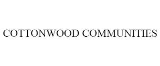 COTTONWOOD COMMUNITIES trademark