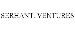 SERHANT. VENTURES trademark