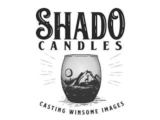 SHADO CANDLES CASTING WINSOME IMAGES trademark