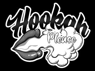 HOOKAH ME PLEASE trademark