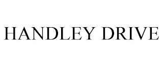 HANDLEY DRIVE trademark