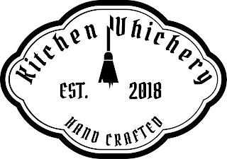 KITCHEN WHICHERY EST 2018 HAND CRAFTED trademark