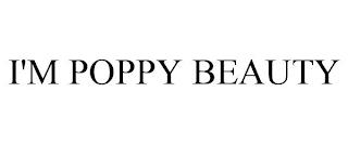 I'M POPPY BEAUTY trademark