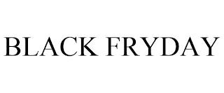 BLACK FRYDAY trademark