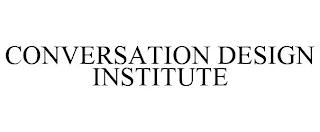 CONVERSATION DESIGN INSTITUTE trademark