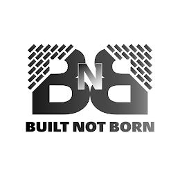 BNB BUILT NOT BORN trademark