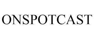 ONSPOTCAST trademark