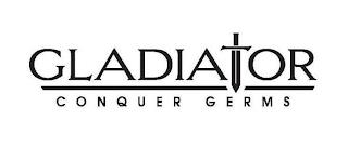 GLADIATOR CONQUER GERMS trademark