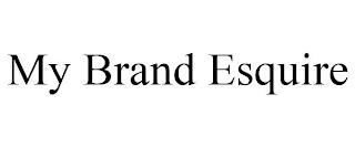 MY BRAND ESQUIRE trademark