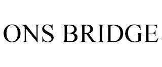 ONS BRIDGE trademark