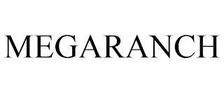 MEGARANCH trademark