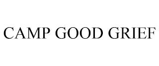 CAMP GOOD GRIEF trademark