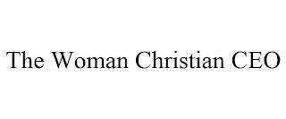 THE WOMAN CHRISTIAN CEO trademark