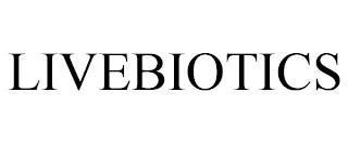 LIVEBIOTICS trademark