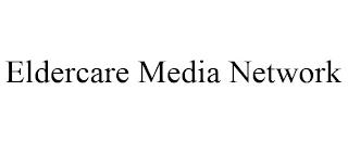 ELDERCARE MEDIA NETWORK trademark