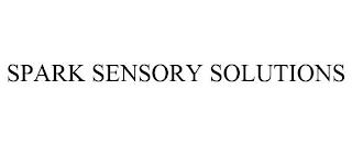 SPARK SENSORY SOLUTIONS trademark