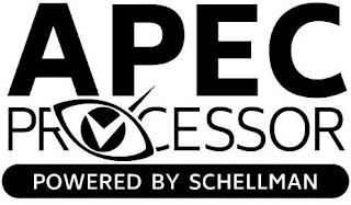 APEC PROCESSOR POWERED BY SCHELLMAN trademark