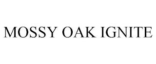 MOSSY OAK IGNITE trademark