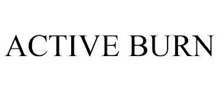 ACTIVE BURN trademark