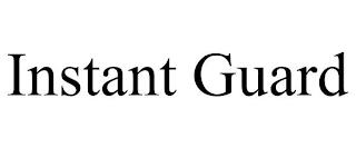 INSTANT GUARD trademark