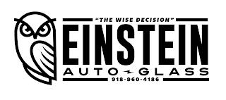 EINSTEIN 'THE WISE DECISION' AUTO GLASS 918-960-4186 trademark