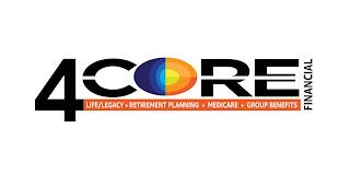 4 CORE FINANCIAL LIFE/LEGACY· RETIREMENT PLANNING· MEDICARE· GROUP BENEFITS trademark