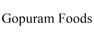 GOPURAM FOODS trademark