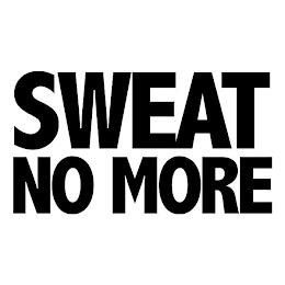 SWEAT NO MORE trademark