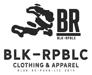 BR BLK-RPBLC BLK-RPBLC CLOTHING & APPAREL BLAK RE-PUHB- LLC 2014 trademark