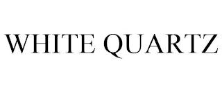 WHITE QUARTZ trademark