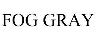 FOG GRAY trademark