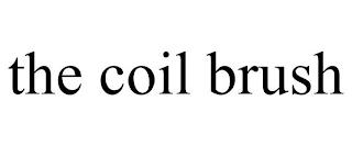 THE COIL BRUSH trademark