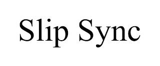 SLIP SYNC trademark