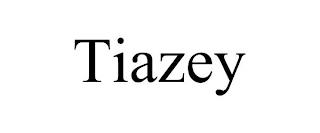 TIAZEY trademark