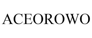 ACEOROWO trademark