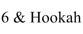 6 & HOOKAH trademark