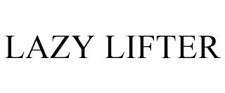 LAZY LIFTER trademark