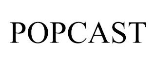 POPCAST trademark