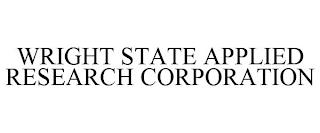 WRIGHT STATE APPLIED RESEARCH CORPORATION trademark