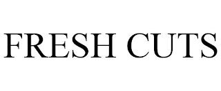 FRESH CUTS trademark