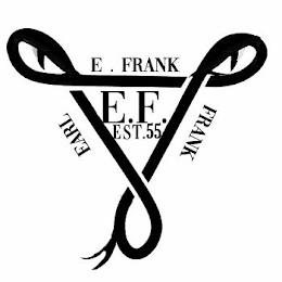 EARL FRANK E.F. EST. 55 E. FRANK trademark