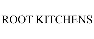 ROOT KITCHENS trademark