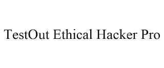 TESTOUT ETHICAL HACKER PRO trademark