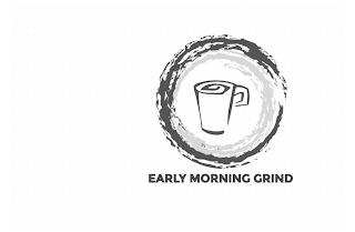 EARLY MORNING GRIND trademark