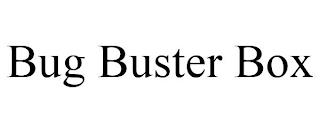 BUG BUSTER BOX trademark