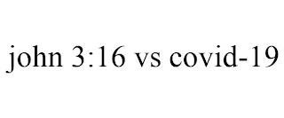 JOHN 3:16 VS COVID-19 trademark