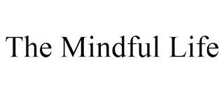 THE MINDFUL LIFE trademark