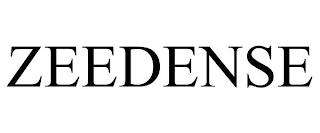 ZEEDENSE trademark