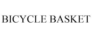 BICYCLE BASKET trademark